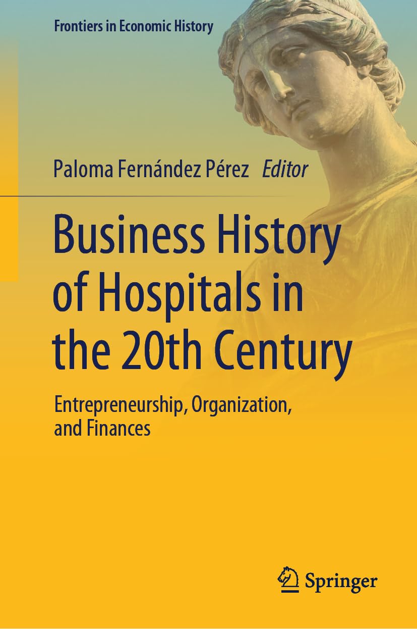 Imagen de portada del libro Business History of Hospitals in the 20th Century