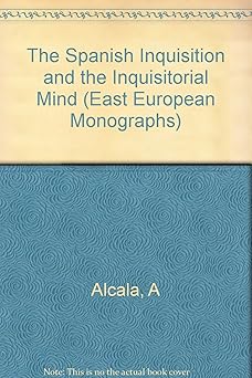 Imagen de portada del libro The spanish inquisition and the inquisitorial mind