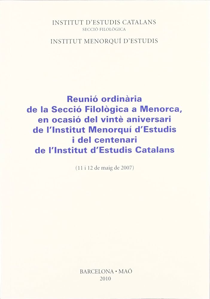 Imagen de portada del libro Reunió Ordinària de la Secció Filològica a Menorca, en ocasió del vintè aniversari de l'Institut Menorquí d'Estudis i del centenari de l'Institut d'Estudis Catalans