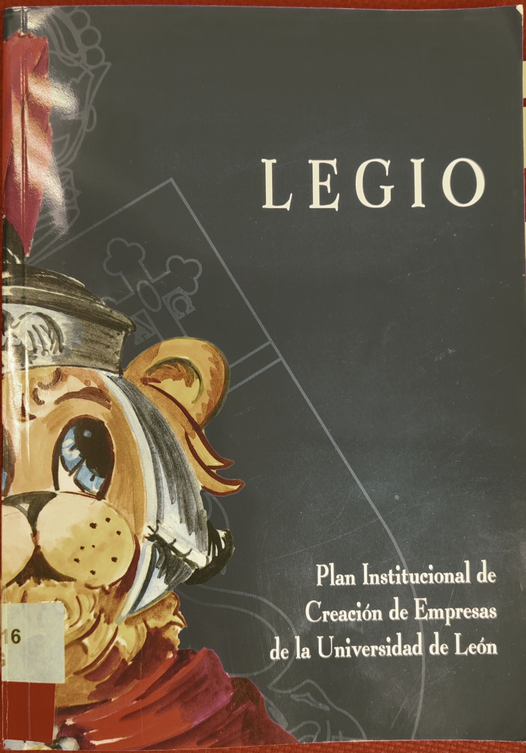 Imagen de portada del libro LEGIO - Plan Institucional de Creación de Empresas de la Universidad de León