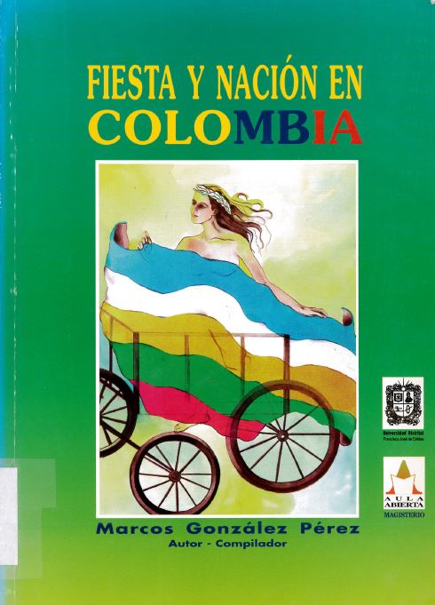 Imagen de portada del libro Fiesta y Nación en Colombia