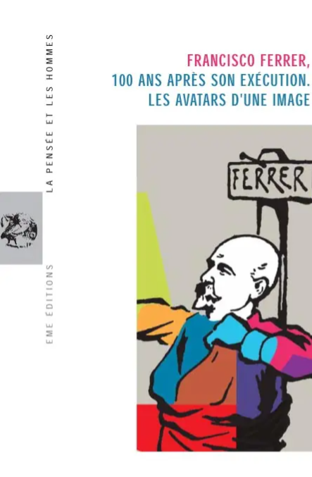 Imagen de portada del libro Francisco Ferrer, cent ans après son exécution. Les avatars d'une image.