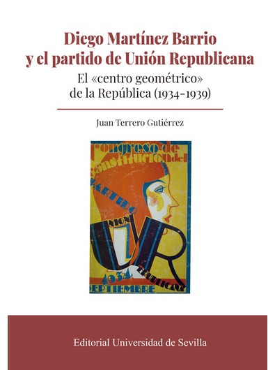 Imagen de portada del libro Diego Martínez Barrio y el partido de Unión Republicana