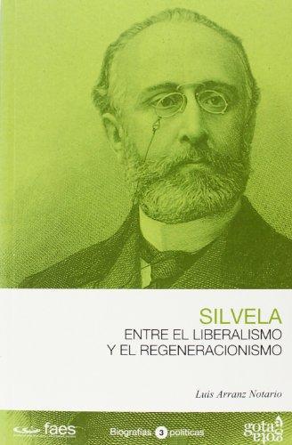 Imagen de portada del libro Francisco Silvela, entre el liberalismo y el regeneracionismo