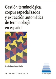 Imagen de portada del libro Gestión terminológica, corpus especializados y extracción automática de terminología en español