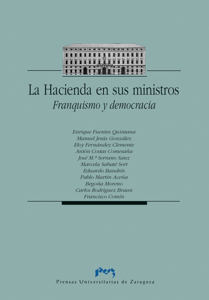 Imagen de portada del libro La Hacienda en sus ministros : franquismo y democracia