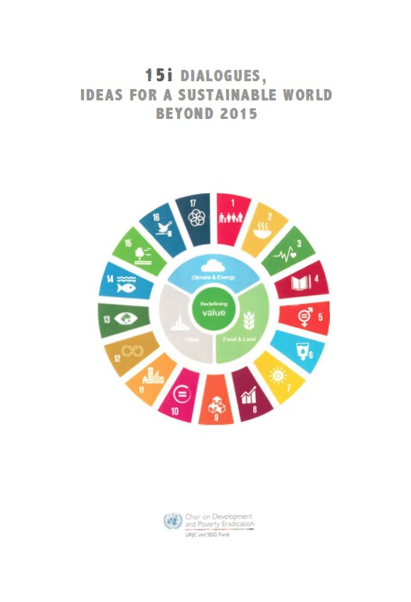 Imagen de portada del libro 15i DIALOGUES, IDEAS FOR A SUSTAINABLE WORLD BEYOND 2015