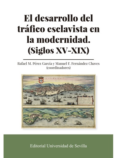 Imagen de portada del libro El desarrollo del tráfico esclavista en la modernidad. (Siglos XV-XIX)