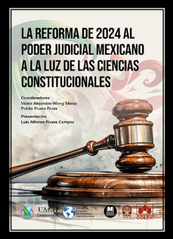 Imagen de portada del libro La reforma de 2024 al poder judicial mexicano a la luz de las ciencias constitucionales