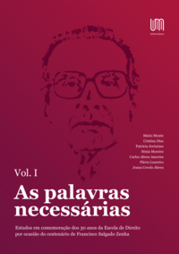 Imagen de portada del libro “As palavras necessárias” – Estudos em comemoração dos 30 anos da Escola de Direito por ocasião do centenário de Francisco Salgado Zenha Volume I