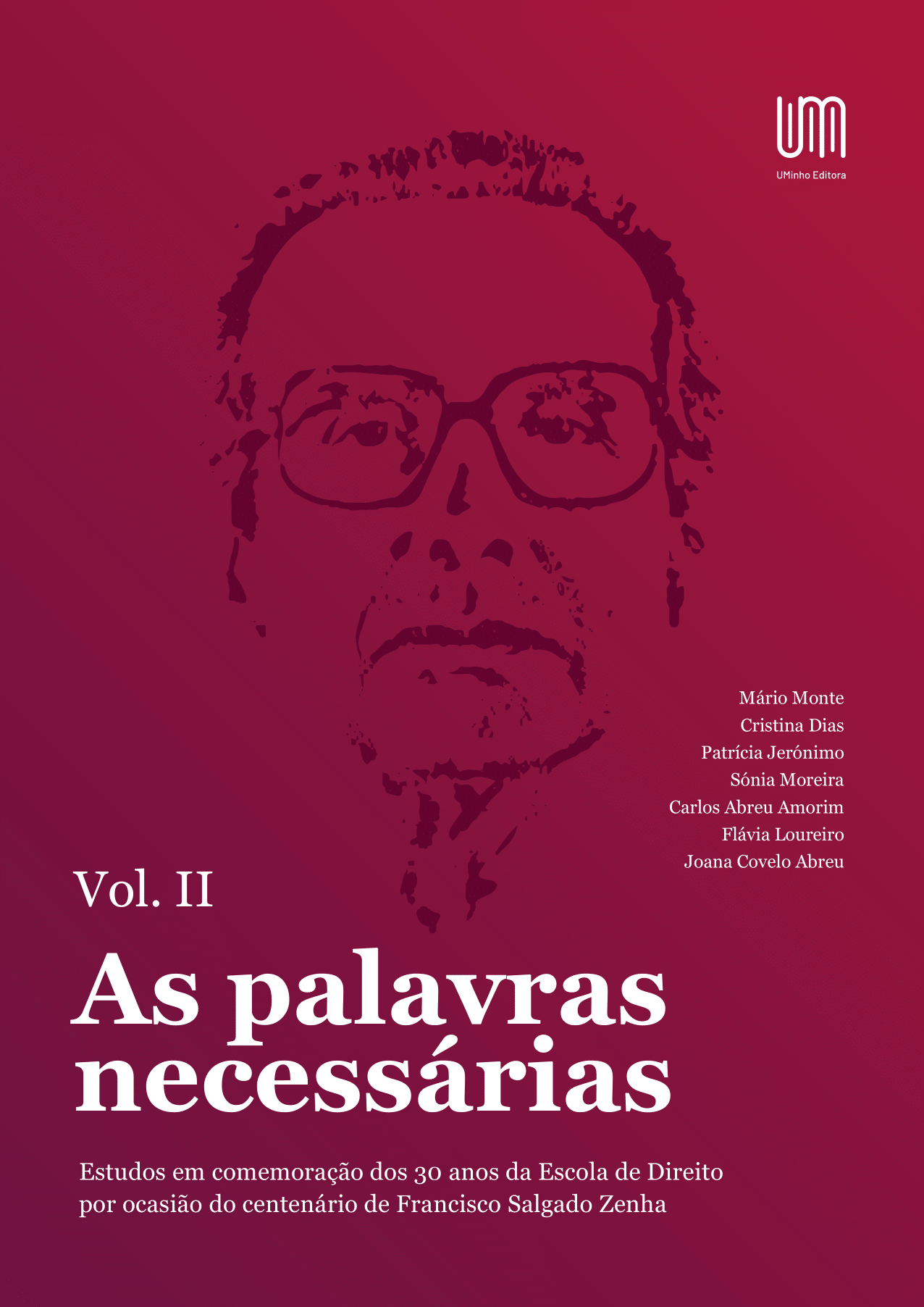 Imagen de portada del libro “As palavras necessárias” – Estudos em comemoração dos 30 anos da Escola de Direito por ocasião do centenário de Francisco Salgado Zenha Volume II