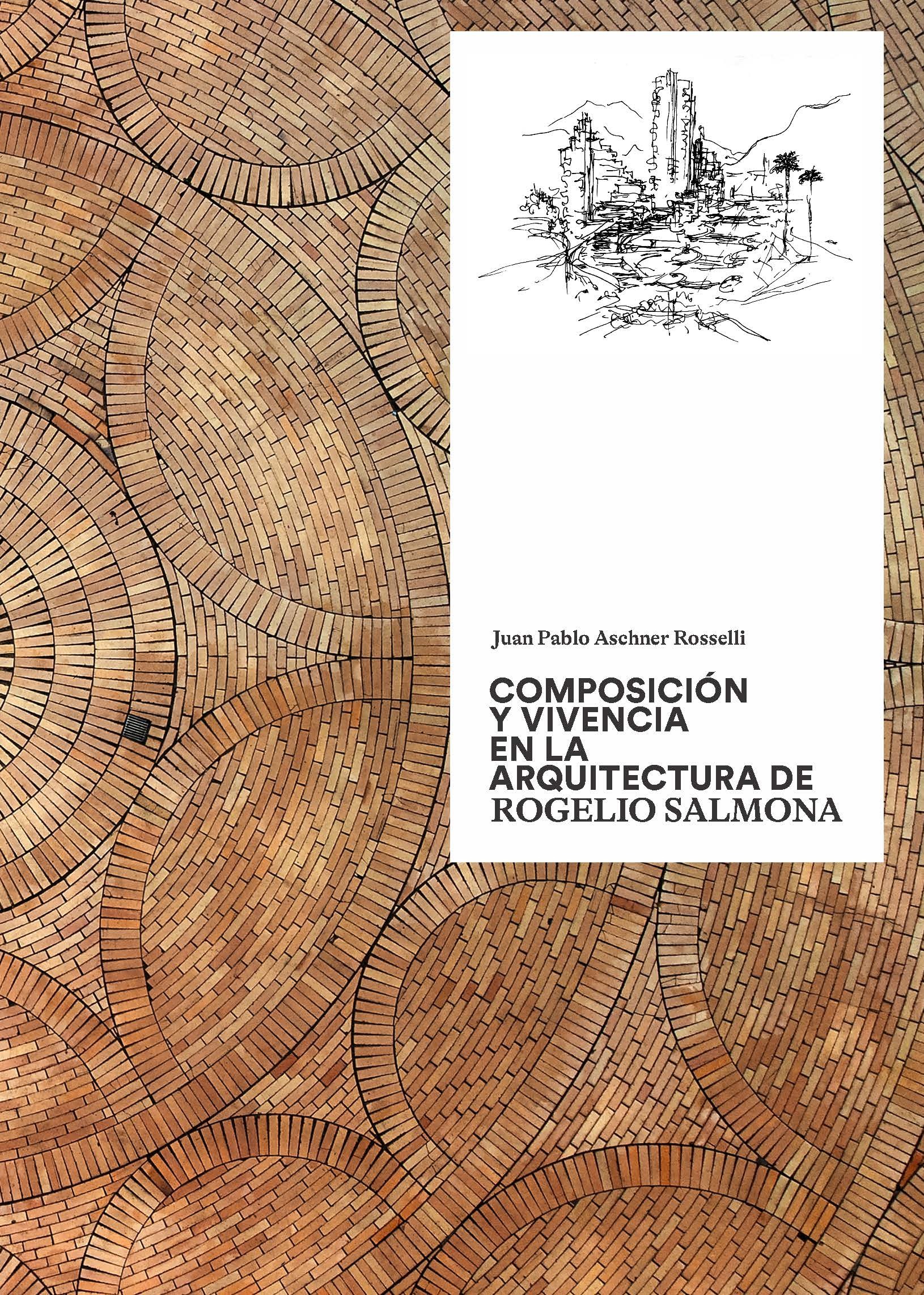 Imagen de portada del libro Composición y vivencia en la arquitectura de Rogelio Salmona