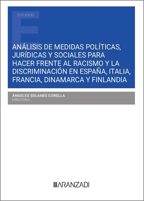 Imagen de portada del libro Análisis de medidas políticas, jurídicas y sociales para hacer frente al racismo y la discriminación en España, Italia, Francia, Dinamarca y Finlandia