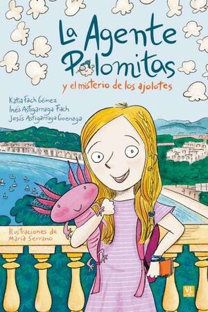 Imagen de portada del libro La Agente Palomitas y el misterio de los ajolotes