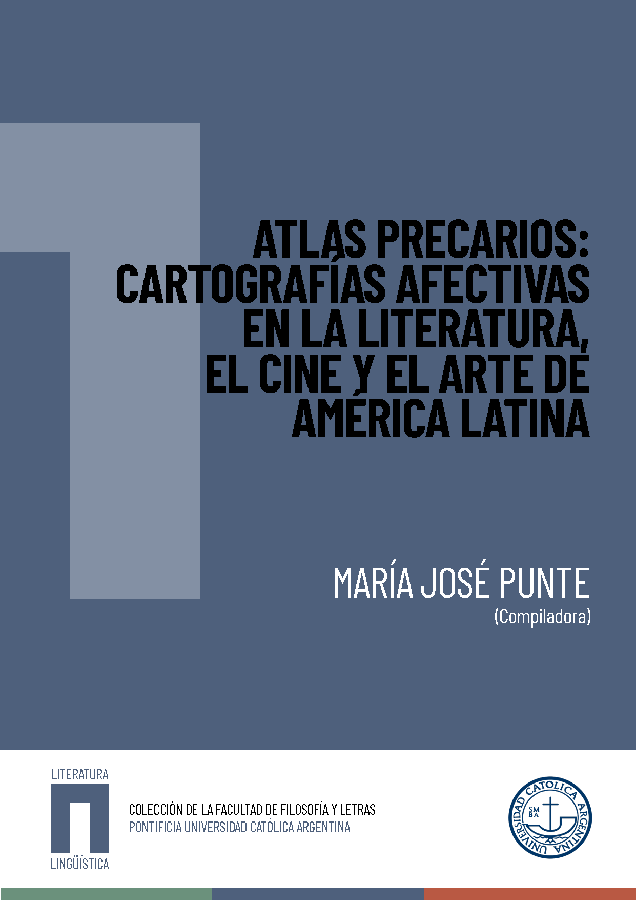 Imagen de portada del libro Atlas precarios: cartografías afectivas en la literatura, el cine y el arte de América Latina