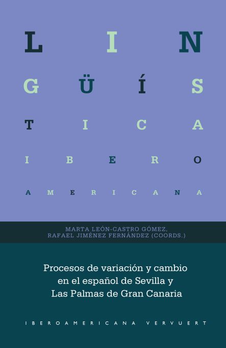 Imagen de portada del libro Procesos de variación y cambio en el español de Sevilla y Las Palmas de Gran Canaria