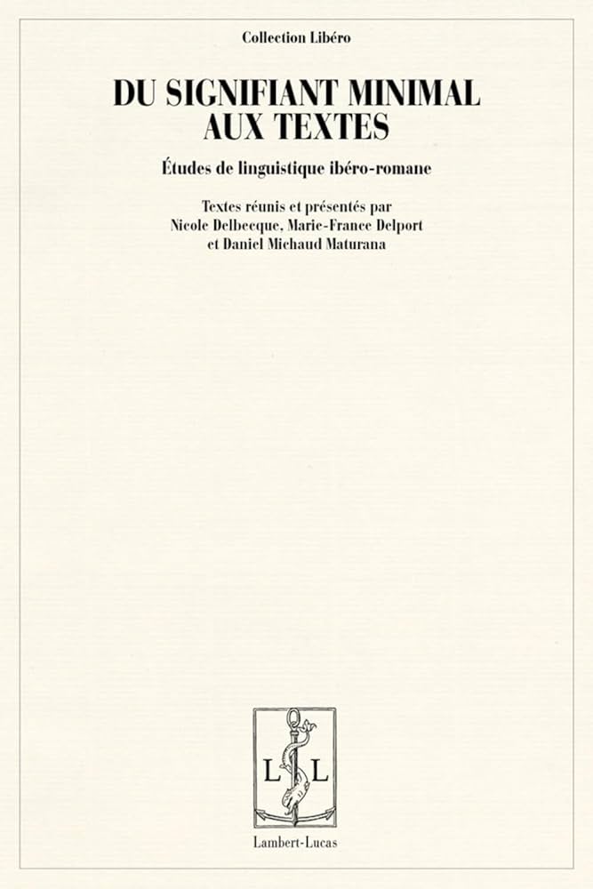 Imagen de portada del libro Du significant minimal aux textes. Études de linguistique ibéro-romane