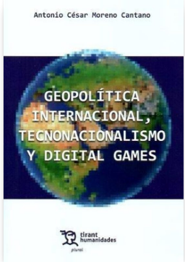 Imagen de portada del libro Geopolítica internacional, tecnonacionalismo y digital games