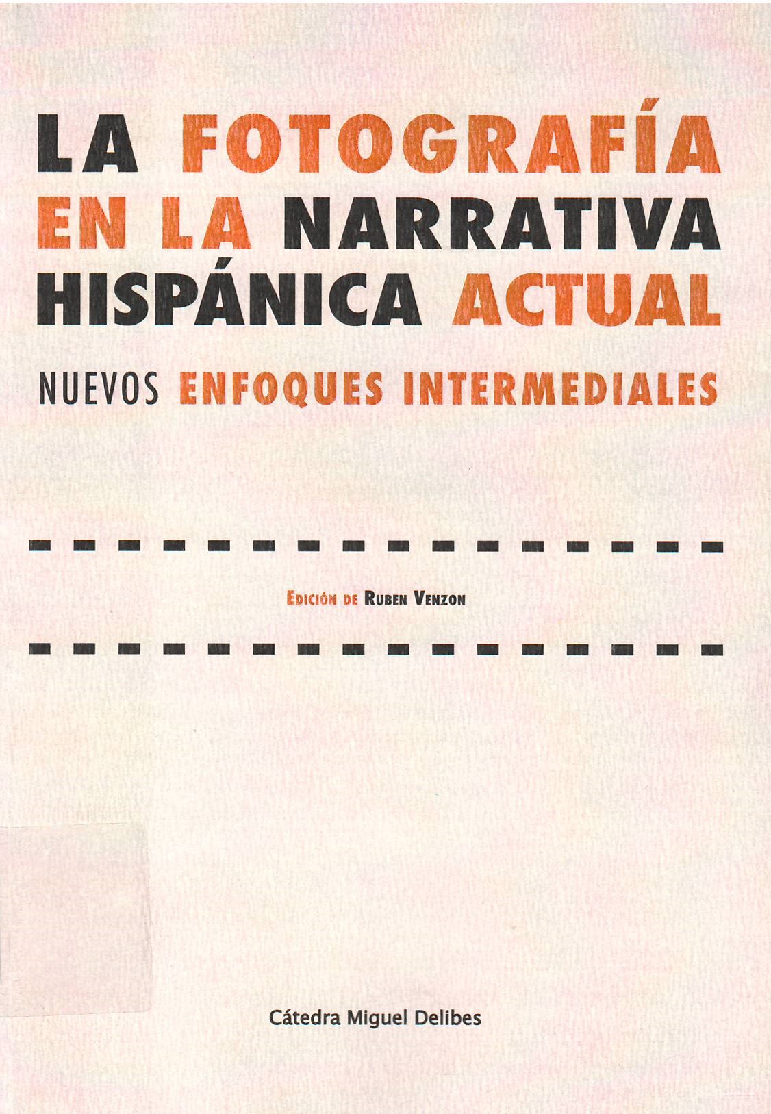 Imagen de portada del libro La fotografía en la narrativa hispánica actual