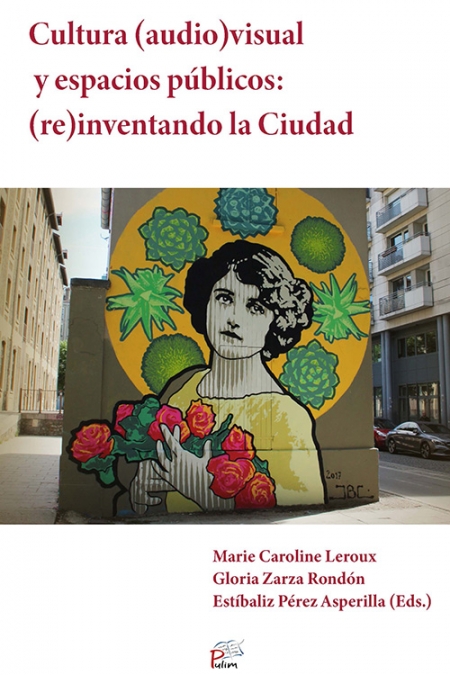 Imagen de portada del libro Cultura (audio)visual y espacios públicos