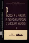 Imagen de portada del libro Psicología de la instrucción : la enseñanza y el aprendizaje en la educación secundaria
