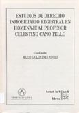 Imagen de portada del libro Estudios de derecho inmobiliario registral en homenaje al profesor Celestino Cano Tello