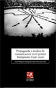 Imagen de portada del libro Propaganda y medios de comunicación en el primer franquismo (1936-1959)