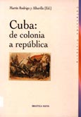 Imagen de portada del libro Cuba : de colonia a república