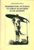 Imagen de portada del libro Molimientos, puñadas y caídas acaecidos en el Quijote