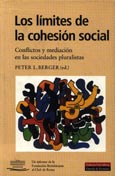 Imagen de portada del libro Los límites de la cohesión social : conflicto y mediación en las sociedades pluralistas : informe de la Fundación Bertelsman al Club de Roma