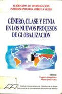 Imagen de portada del libro Género, clase y etnia en los nuevos procesos de globalización : XI Jornadas de Investigación Interdisciplinaria sobre la Mujer