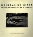 Imagen de portada del libro Maneras de mirar : lecturas antropológicas de la fotografía