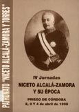 Imagen de portada del libro IV Jornadas Niceto Alcalá-Zamora : Priego de Córdoba, 2, 3 y 4 de abril de 1998.