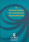 Imagen de portada del libro El fortalecimiento del Ombudsman iberoamericano