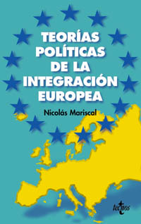 Imagen de portada del libro Teorías políticas de la integración europea