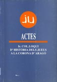 Imagen de portada del libro Actes : Ir. Colloqui d'Història dels jueus a la Corona l'Aragó
