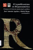 Imagen de portada del libro El republicanismo en Hispanoamérica : ensayos de historia intelectual y política