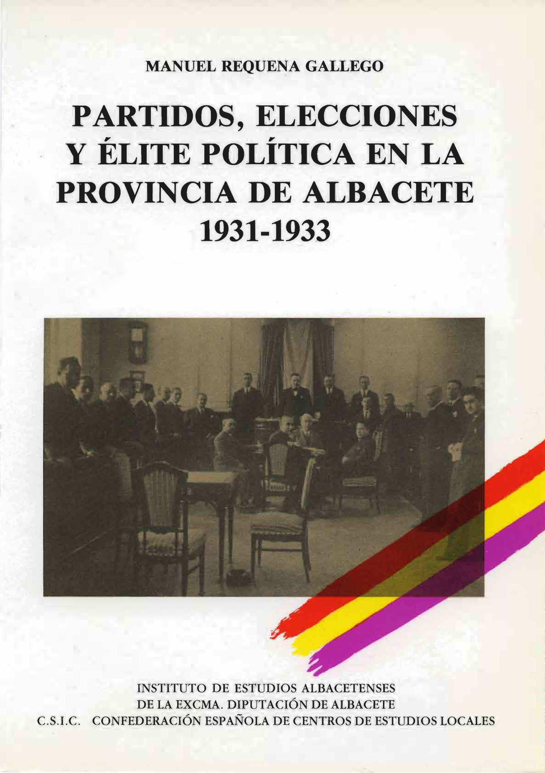 Imagen de portada del libro Partidos, elecciones y élite política en la provincia de Albacete, 1931-1933