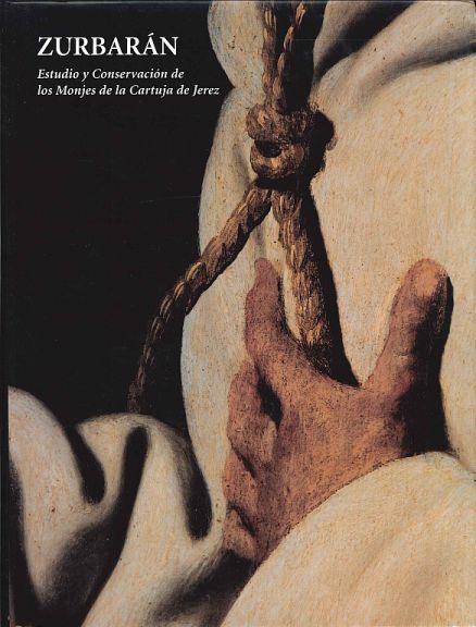 Imagen de portada del libro Zurbarán : estudio y conservación de los monjes de la Cartuja de Jerez