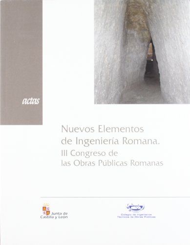 Imagen de portada del libro Nuevos elementos de ingeniería romana : III Congreso de las Obras Públicas Romanas