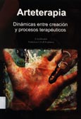 Imagen de portada del libro Arteterapia : dinámicas entre creación y procesos terapéuticos