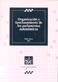 Imagen de portada del libro Organización y funcionamiento de los parlamentos autonómicos