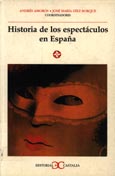 Imagen de portada del libro Historia de los espectáculos en España