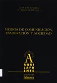 Imagen de portada del libro Medios de comunicación, inmigración y sociedad