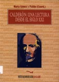 Imagen de portada del libro Calderón, una lectura desde el siglo XXI