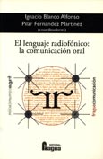 Imagen de portada del libro El lenguaje radiofónico : la comunicación oral