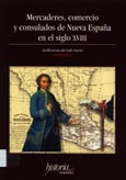Imagen de portada del libro Mercaderes, comercio y consulados de Nueva España en el siglo XVIII