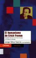 Imagen de portada del libro El humanismo de Erich Fromm : actualidad del autor de  "El arte de amar" y "El miedo a la libertad"