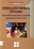 Imagen de portada del libro Estimulación temprana de 0 a 6 años : desarrollo de capacidades, valoración y programas de intervención