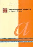 Imagen de portada del libro Arquitectura religiosa del siglo XVI en España y Ultramar